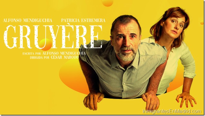 “Gruyére” llega al Teatro Príncipe Gran Vía, del 11 de septiembre al 02 de octubre “Gruyére” llega al Teatro Príncipe Gran Vía, del 11 de septiembre al 02 de octubre
